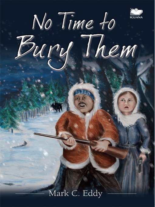 Title details for No Time to Bury Them by Mark C. Eddy - Available